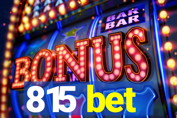 815 bet